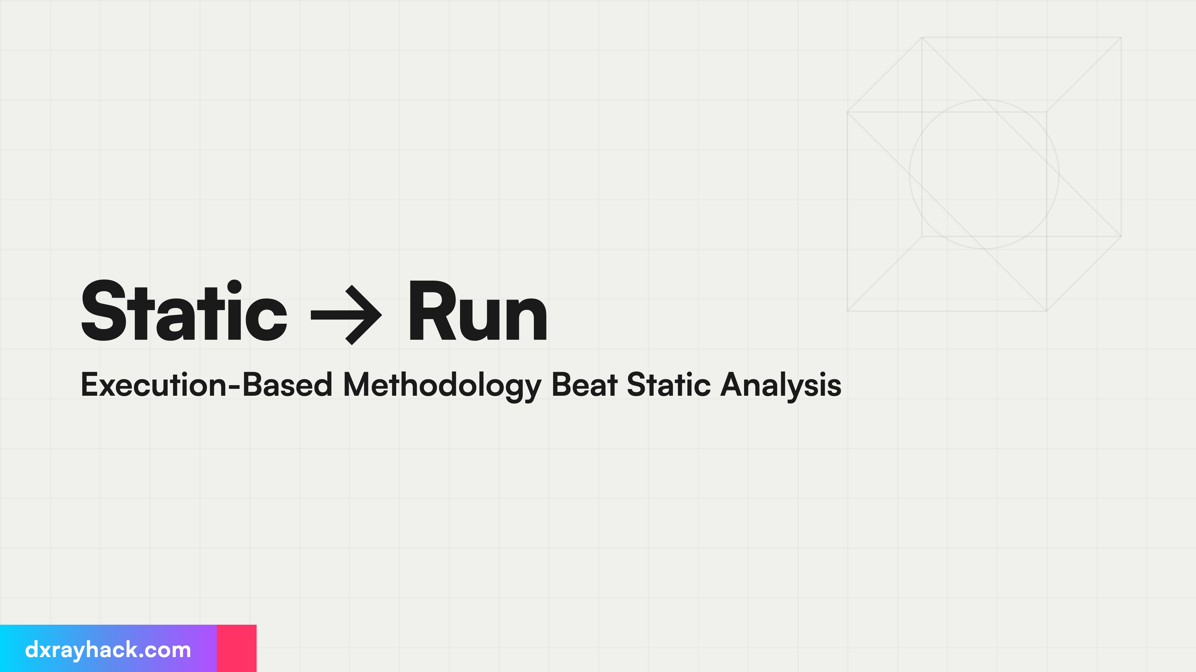 Static → Run Execution-Based Methodology Beat Static Analysis