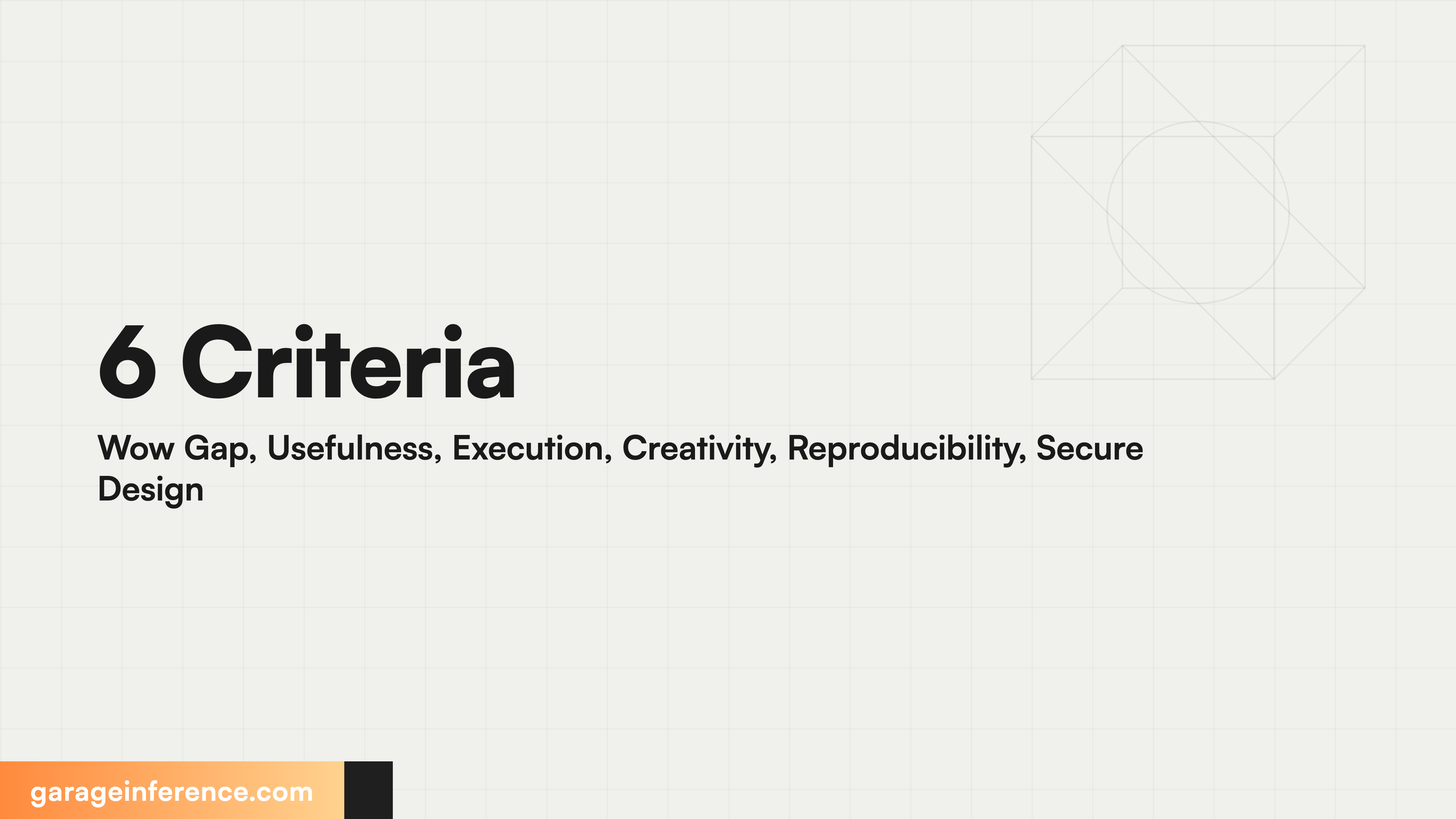 6 Criteria Wow Gap, Usefulness, Execution, Creativity, Reproducibility, Secure Design