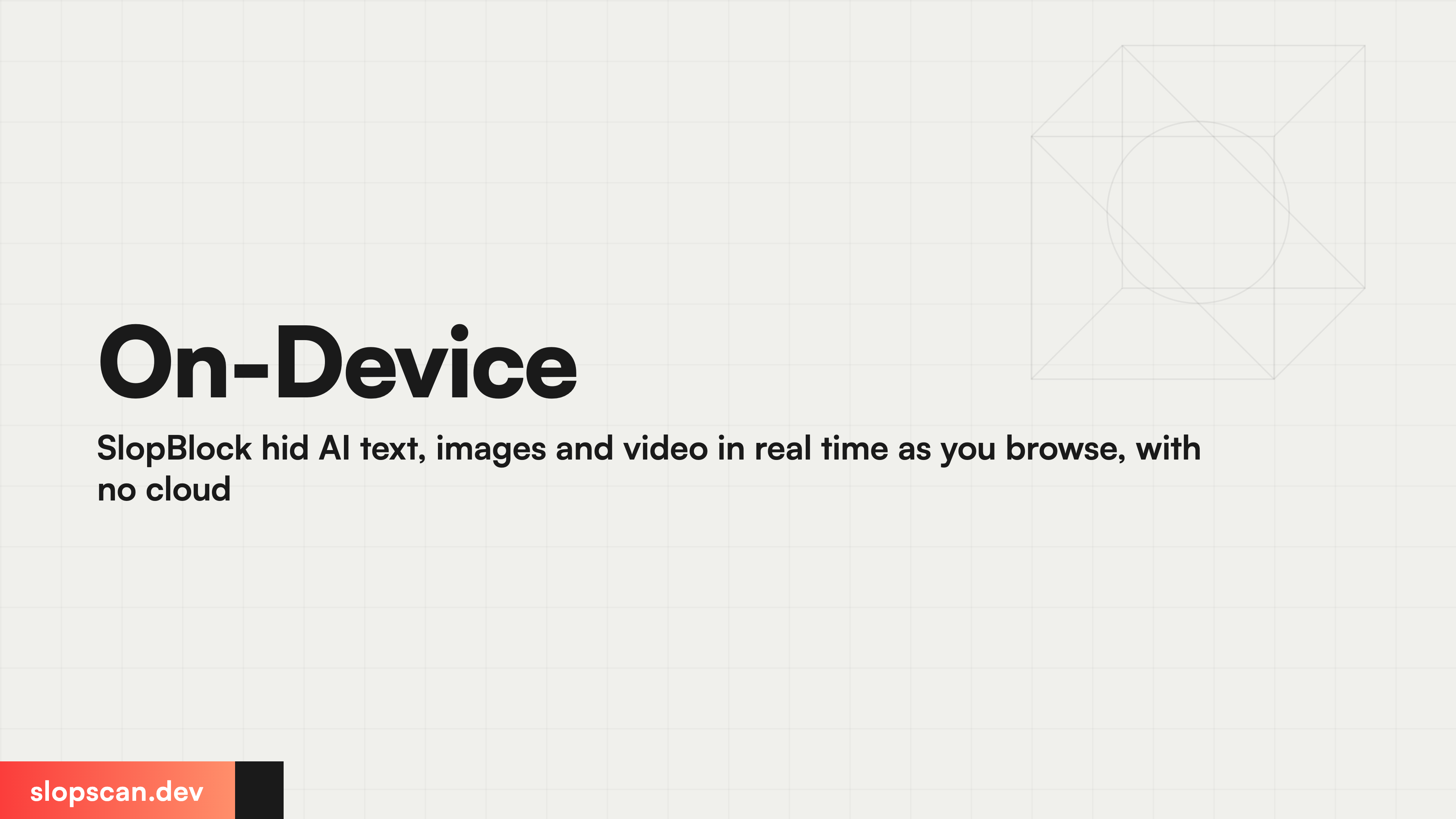 On-Device SlopBlock hid AI text, images and video in real time as you browse, with no cloud