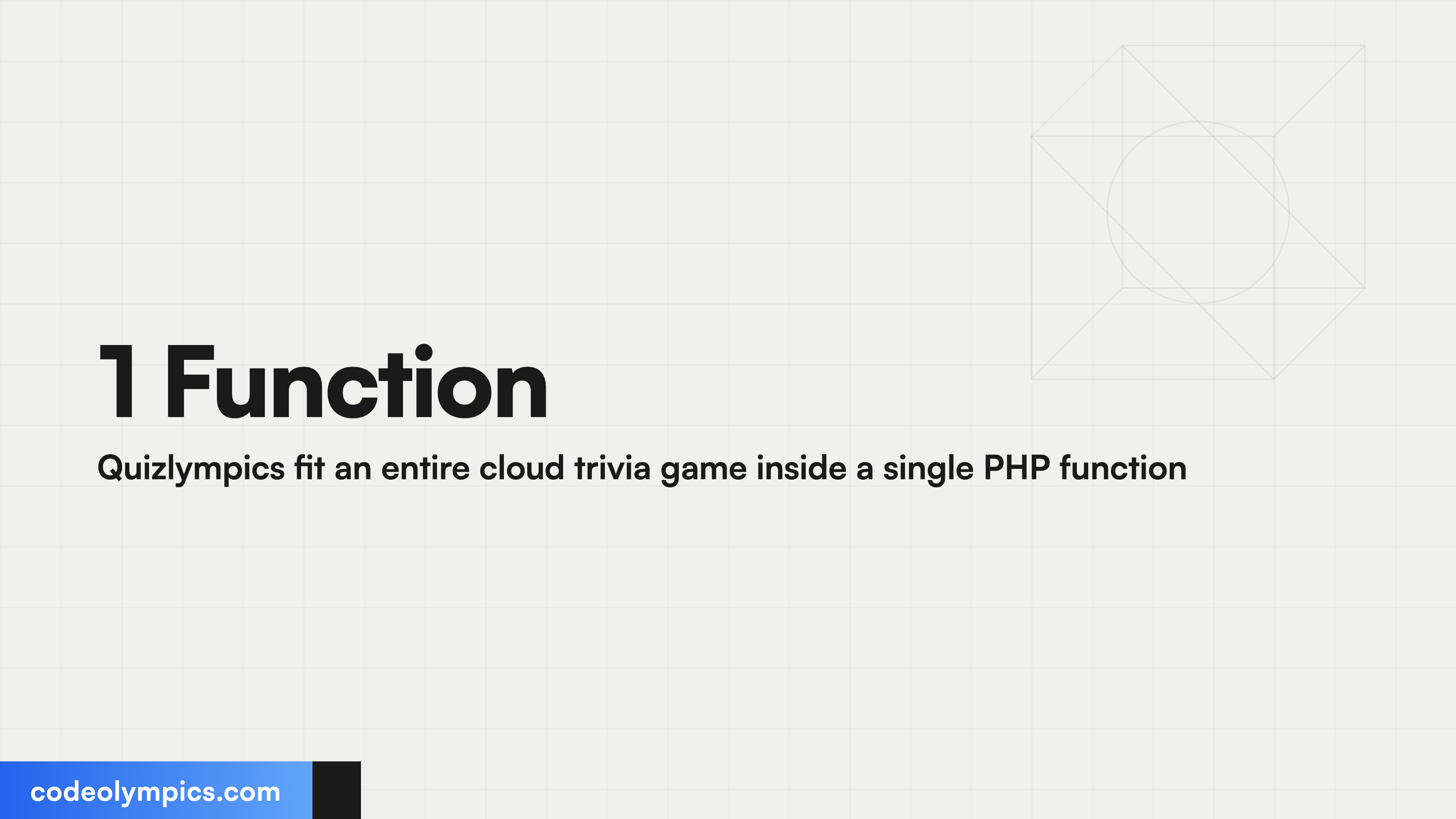 1 Function Quizlympics fit an entire cloud trivia game inside a single PHP function