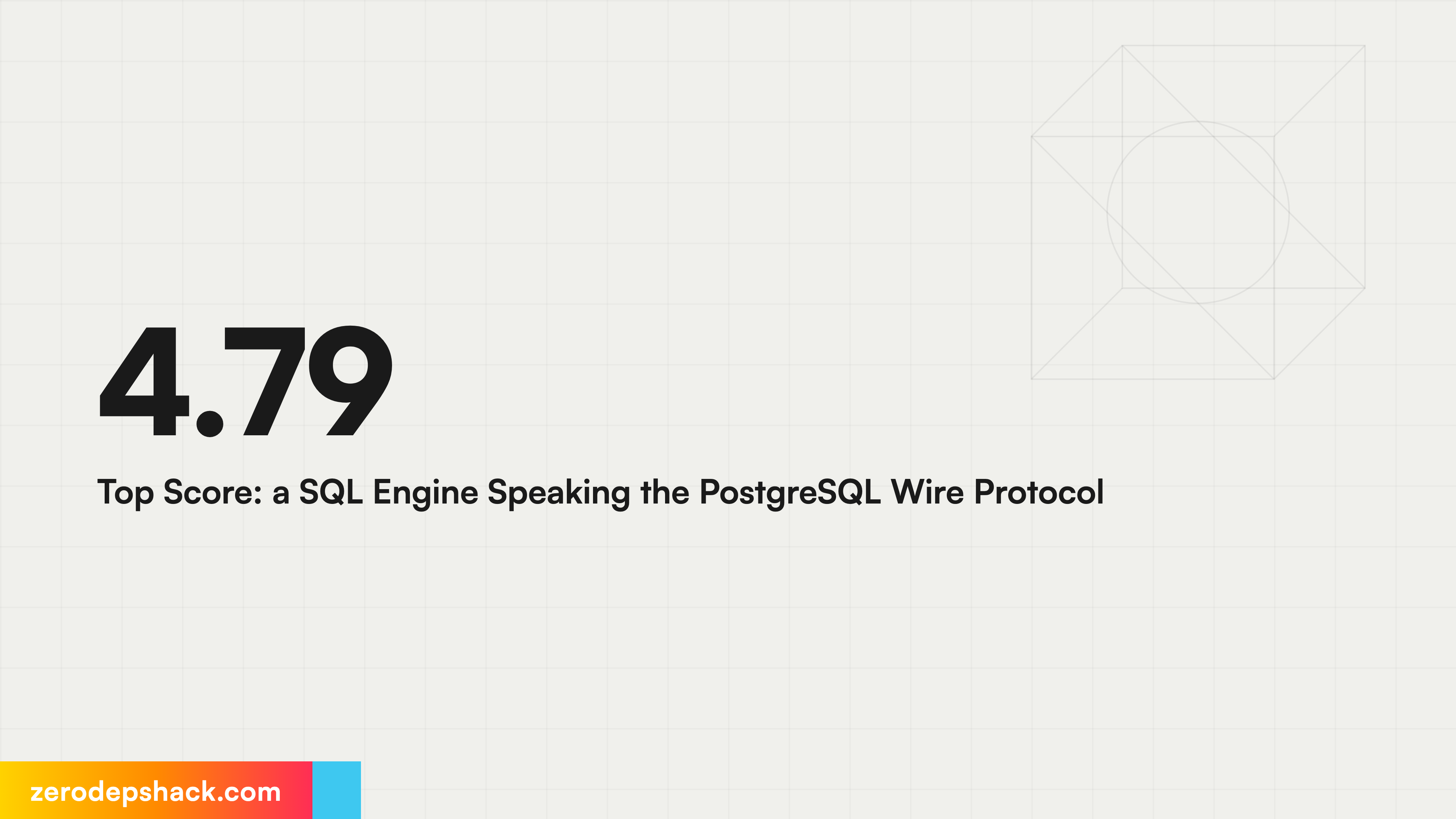 4.79 Top Score: a SQL Engine Speaking the PostgreSQL Wire Protocol