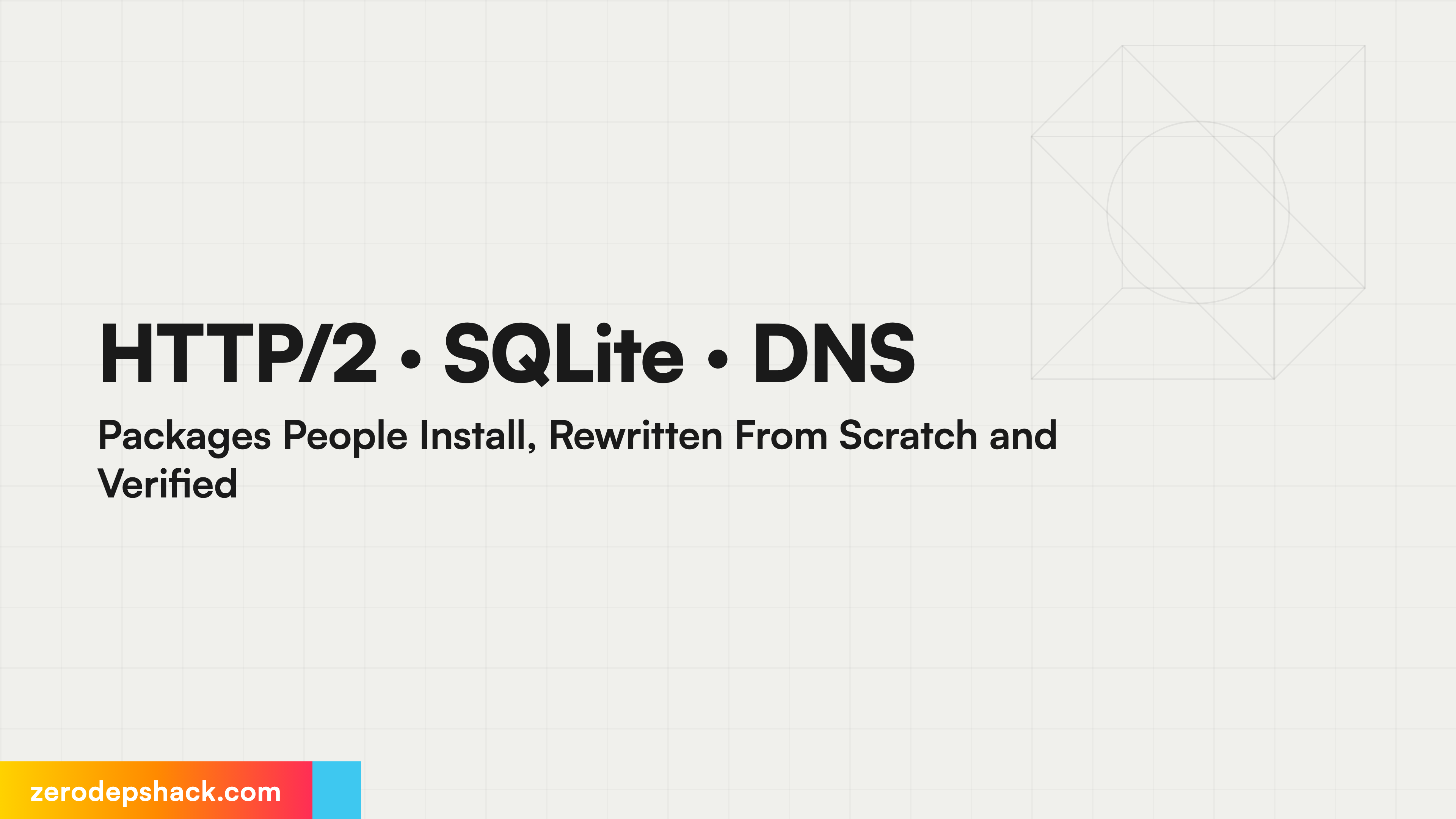 HTTP/2 · SQLite · DNS Packages People Install, Rewritten From Scratch and Verified