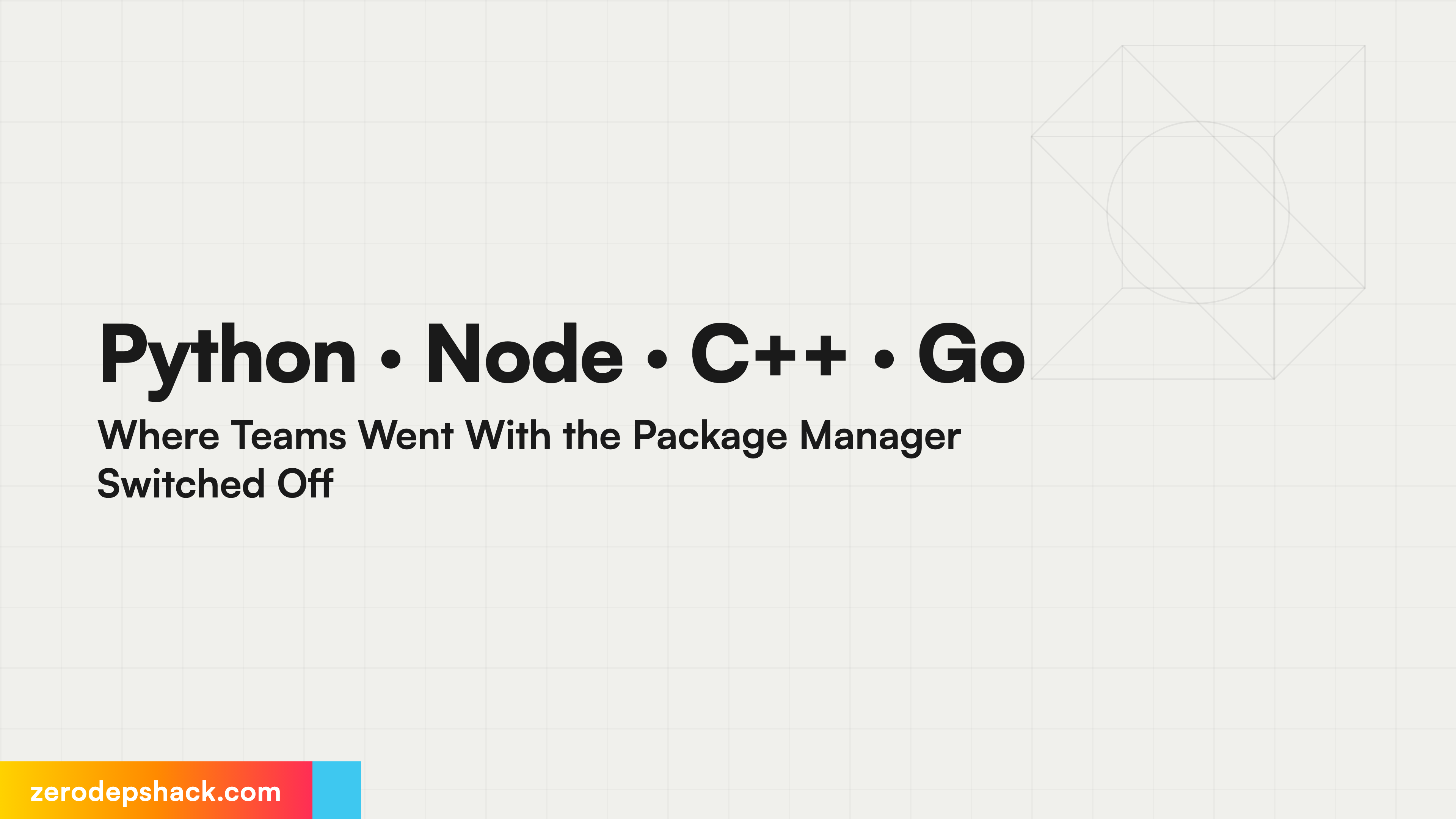 Python · Node · C++ · Go Where Teams Went With the Package Manager Switched Off