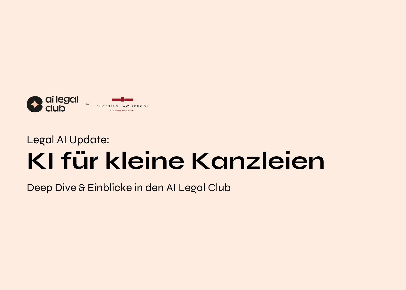 Ein Beitrag des AI Legal Club und Bucerius Law School: KI für kleine Kanzleien mit Deep Dive Einblicken.