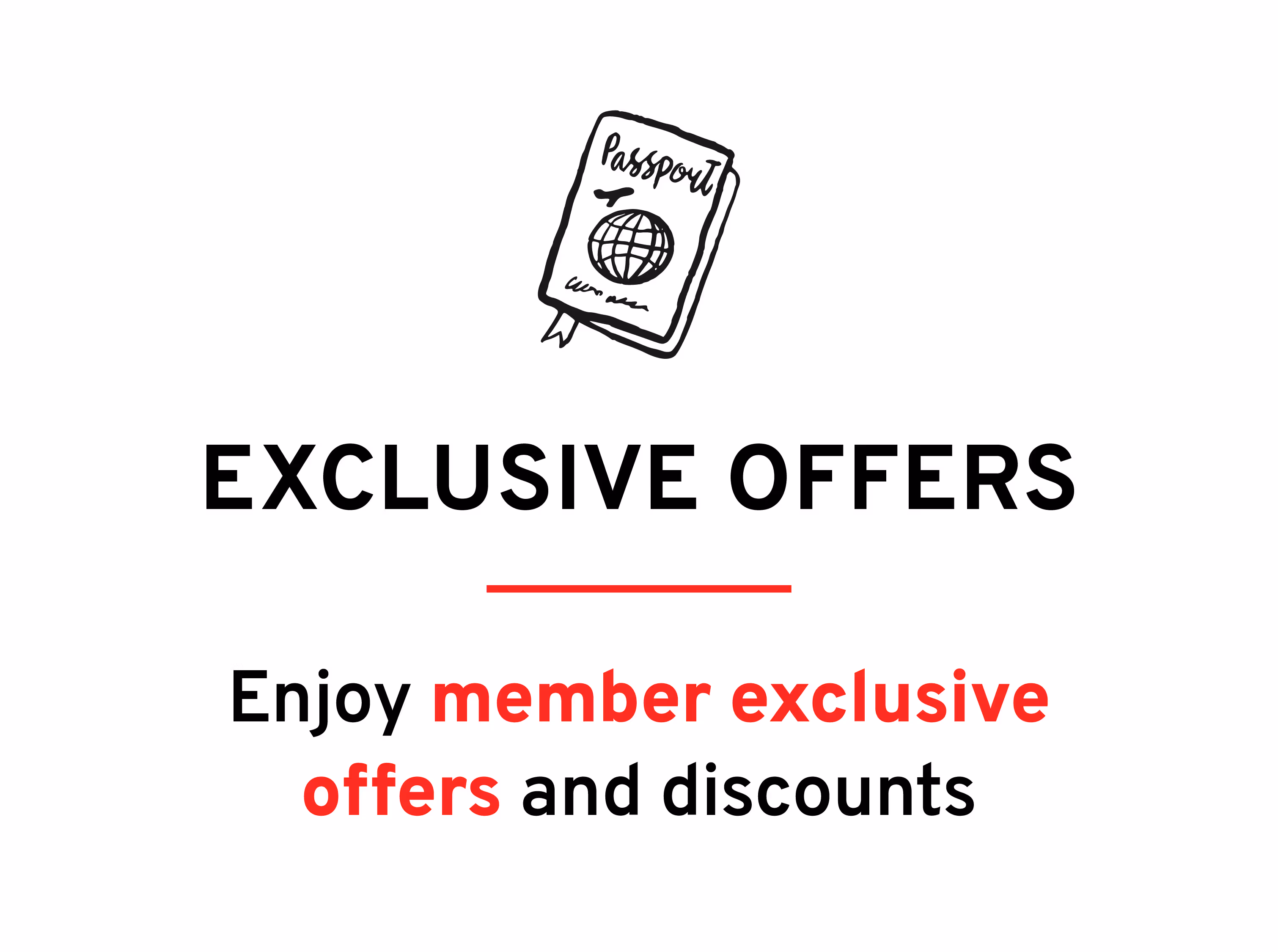 Exclusive Offers - Enjoy member exclusive offers and discounts