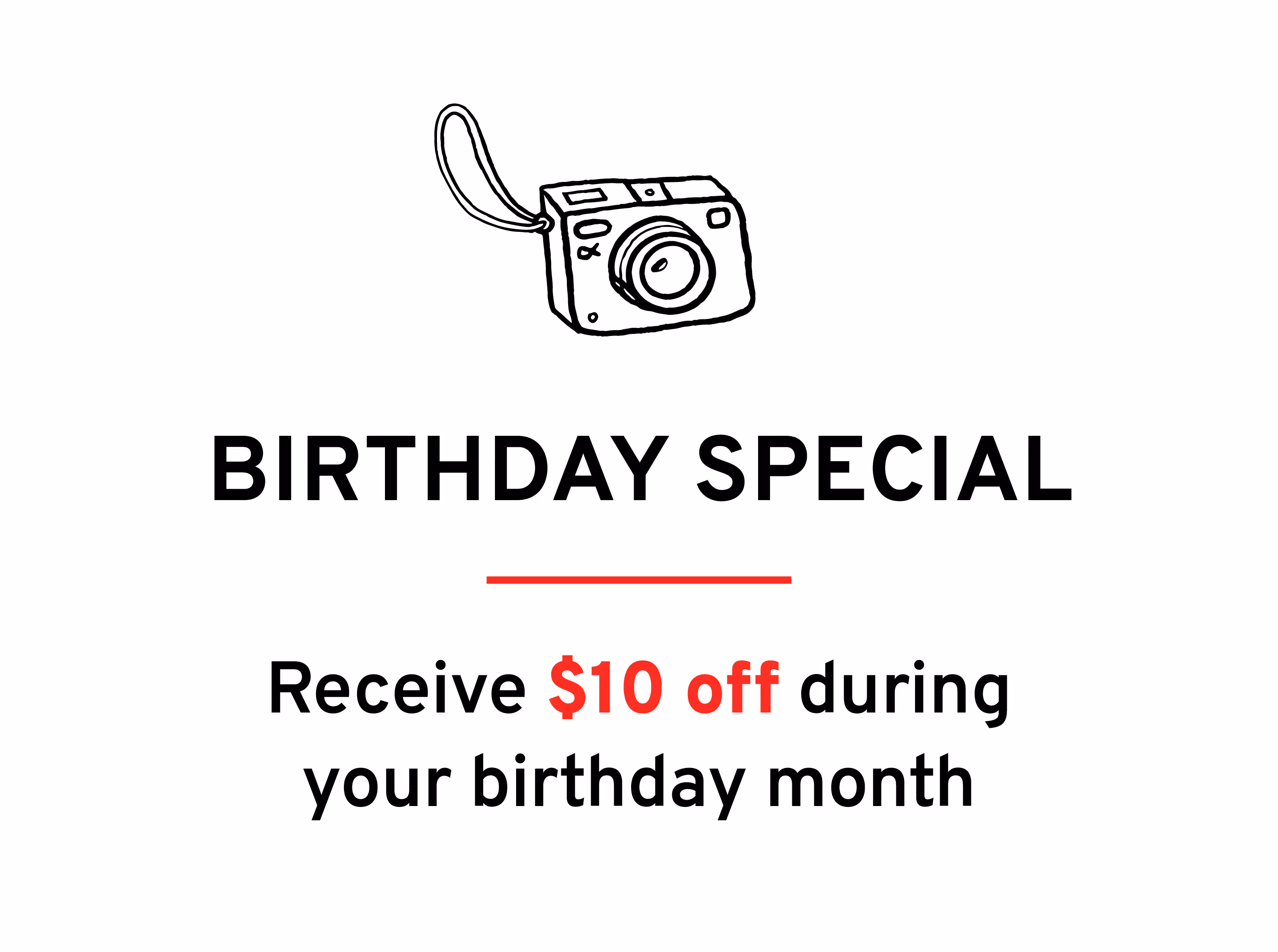 Birthday Special - Receive $10 off during your birthday month