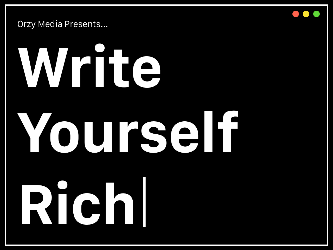 Chris Orzechowski - Write Yourself Rich