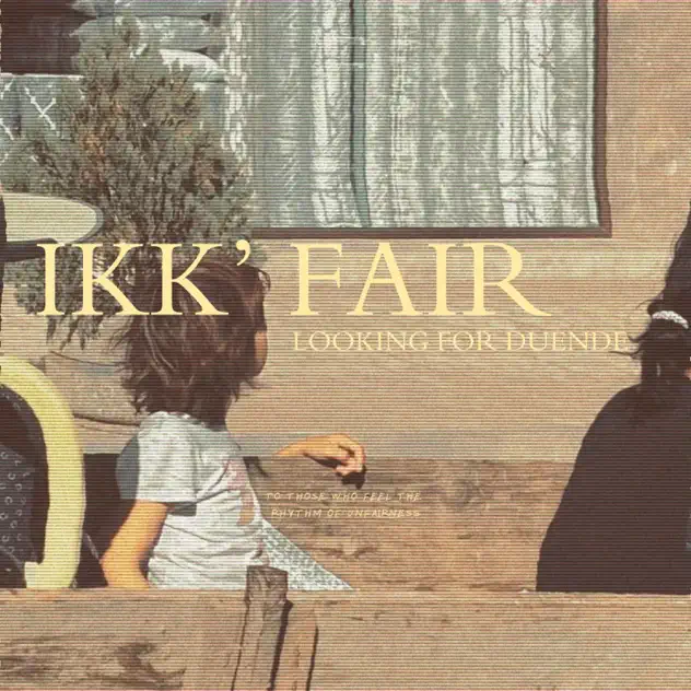 Ikk Fair Looking for Duende