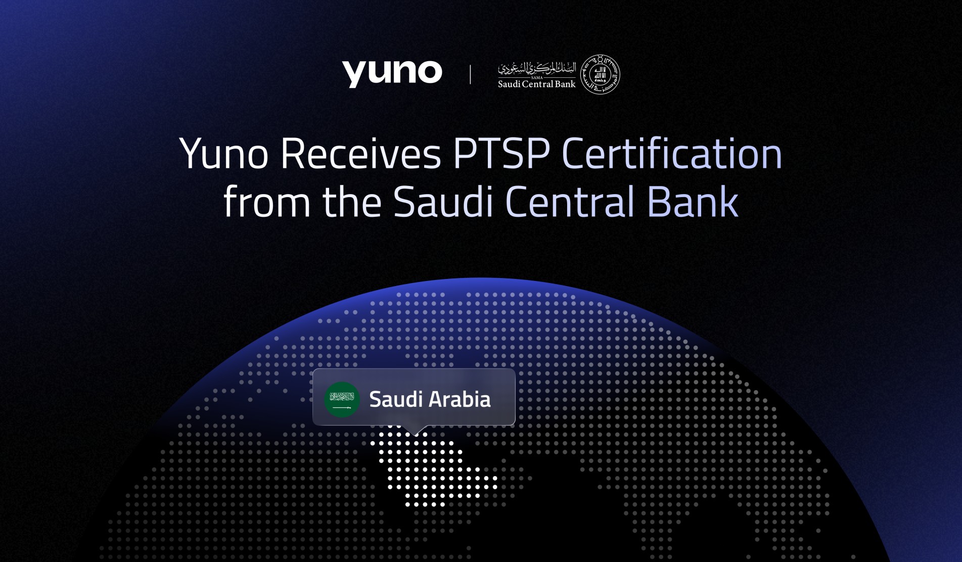 Yuno Receives Payment Technical Service Provider Certification from the Saudi Central Bank (SAMA)