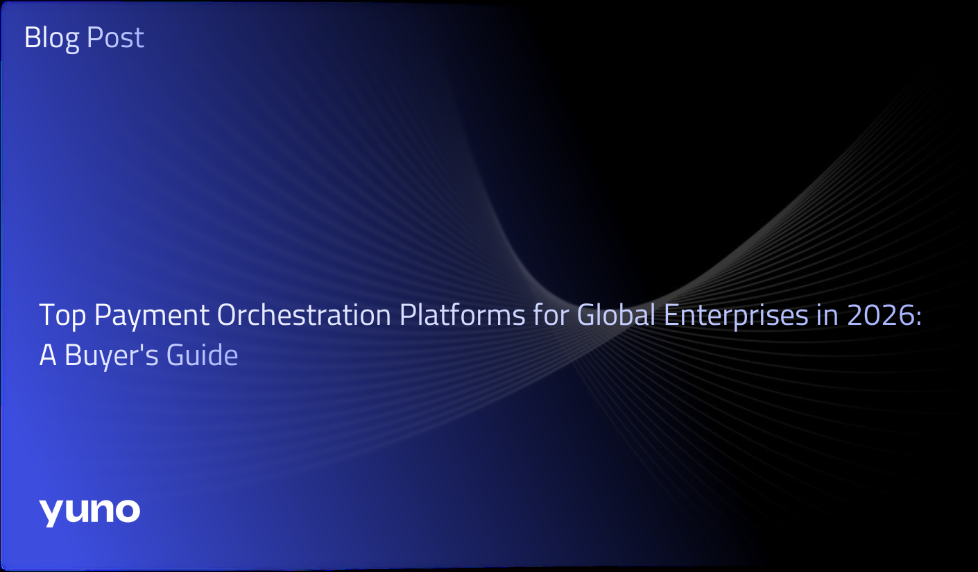Top Payment Orchestration Platforms for Global Enterprises in 2026