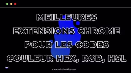 9+ meilleures extensions Chrome pour obtenir les codes couleur HEX, RGB, HSL