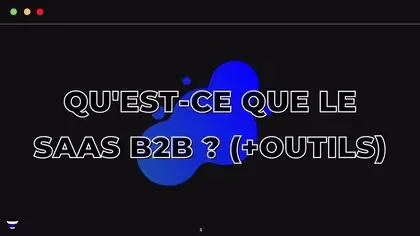 B2B SaaS Explained: Top 10 Companies