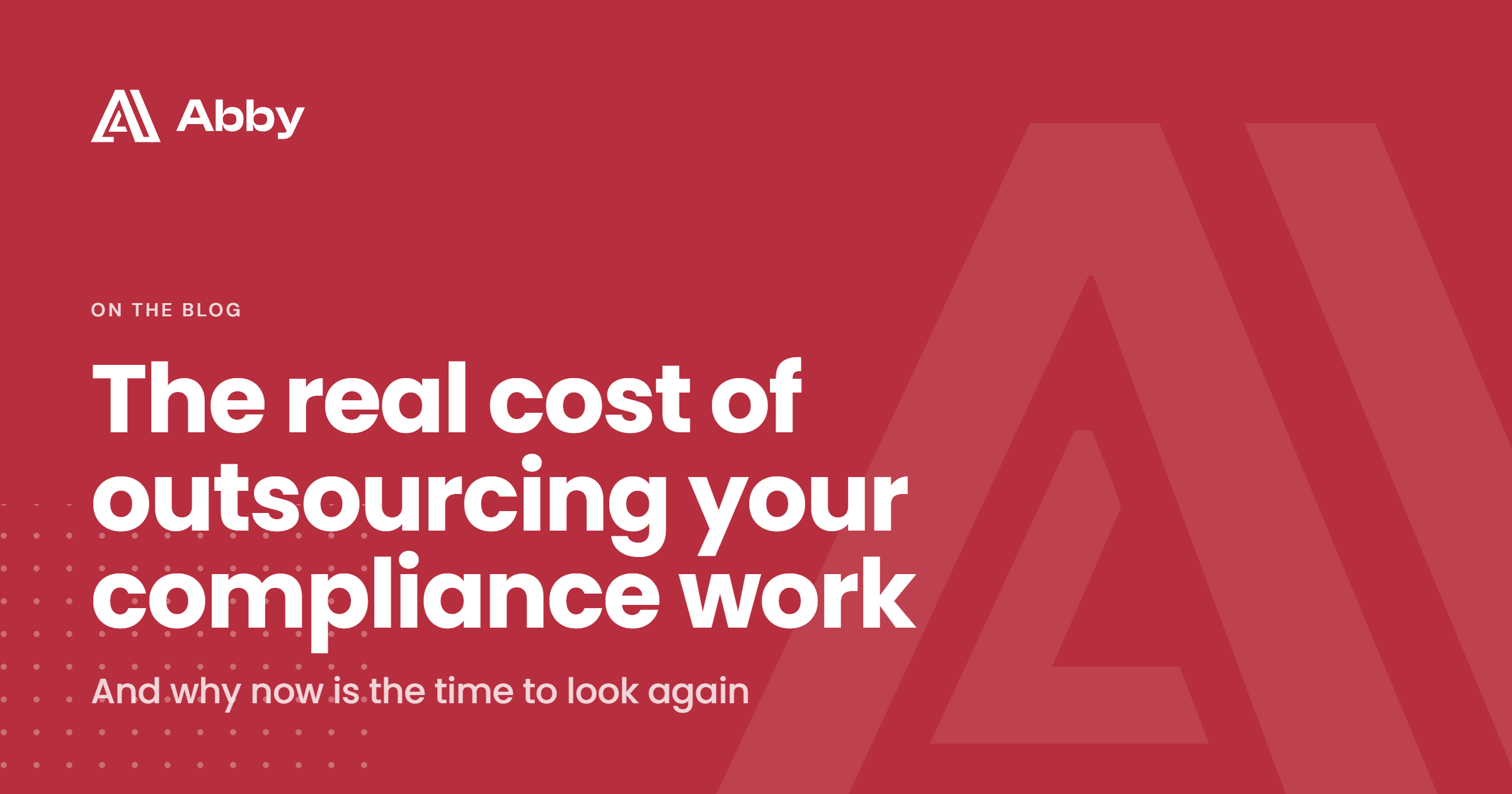 The real cost of outsourcing your compliance work