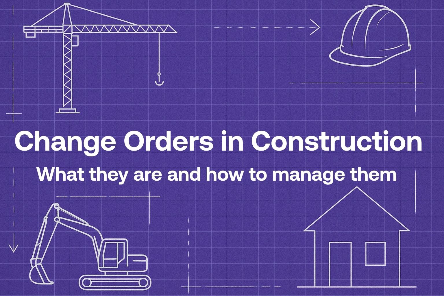 Change Orders in Construction: Types & Process
