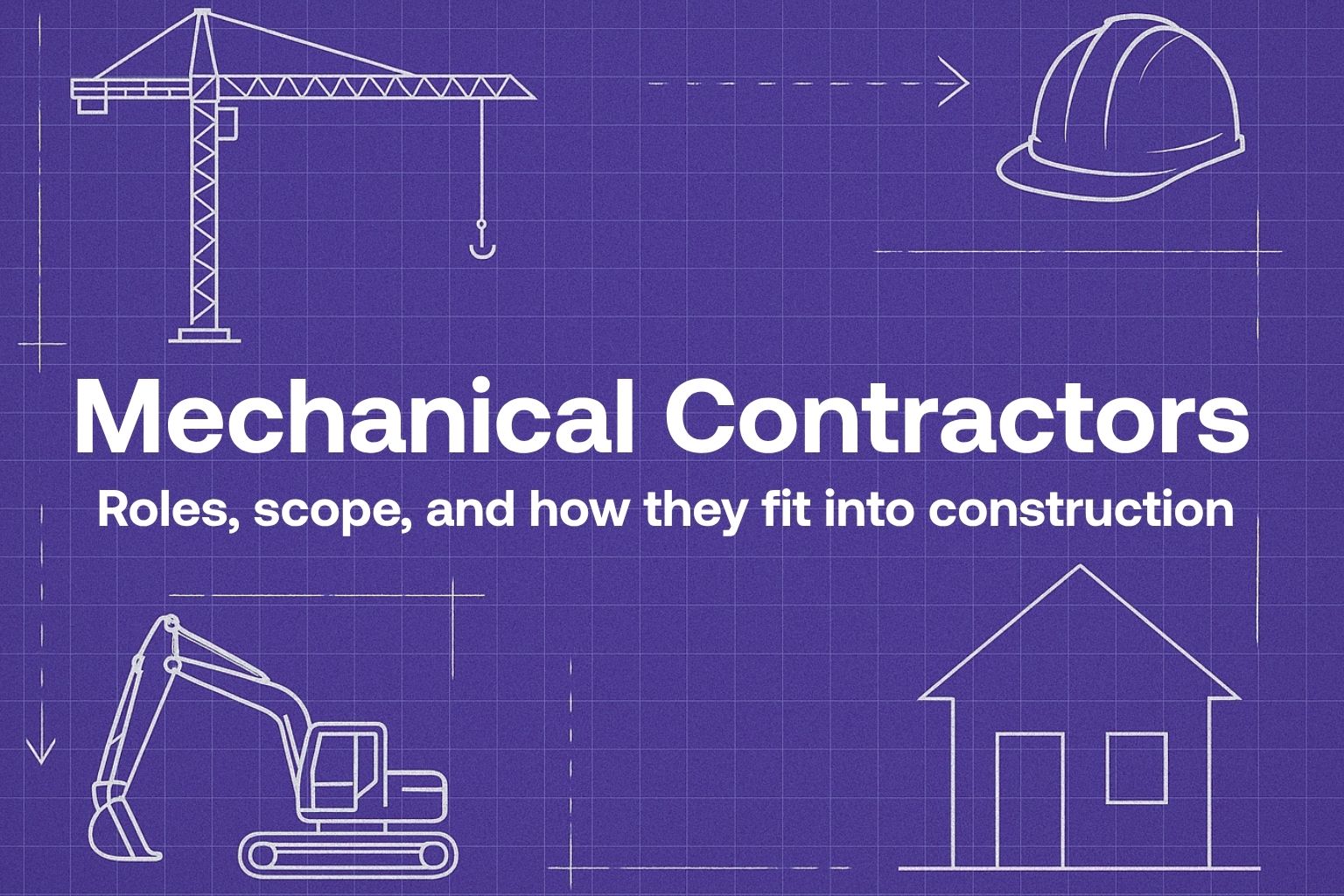 Mechanical contractors: Role and scope in construction