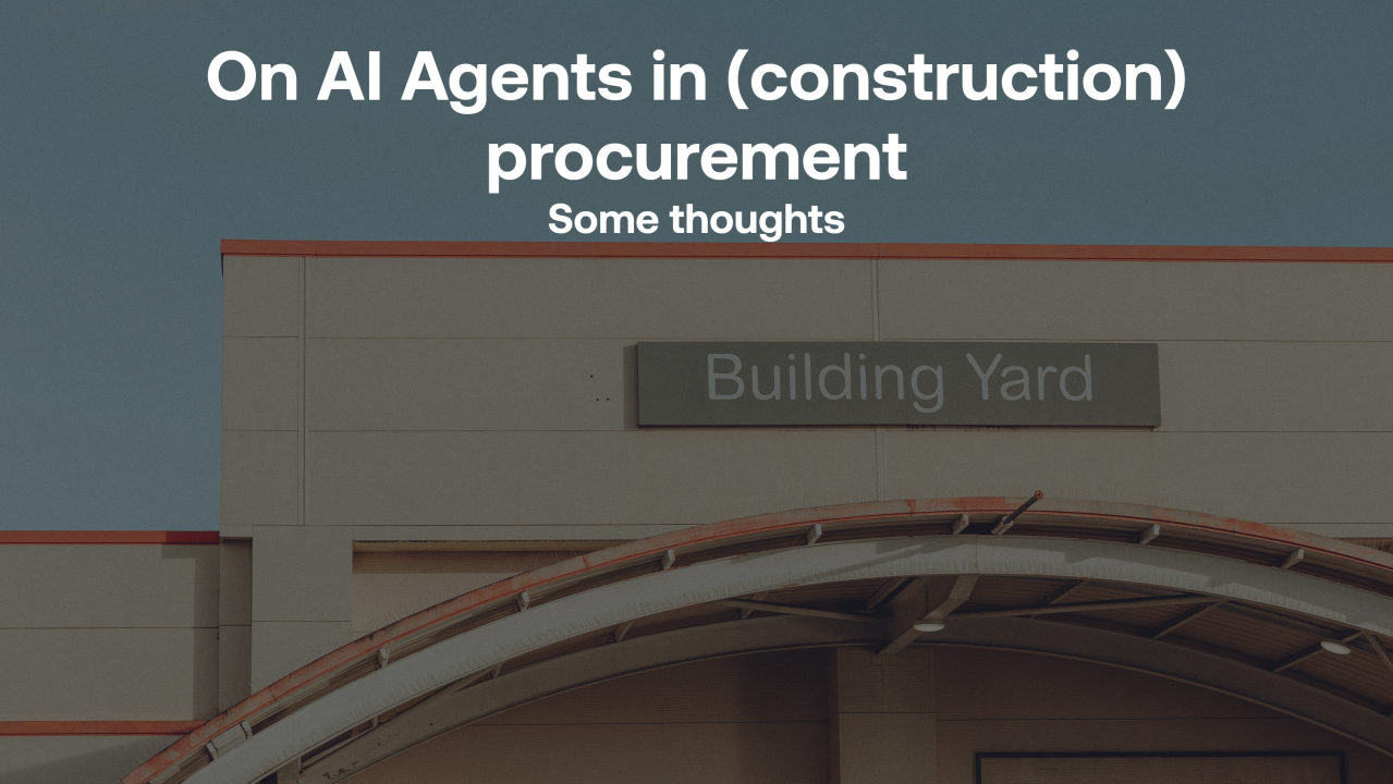 On AI Agents in (construction) procurement