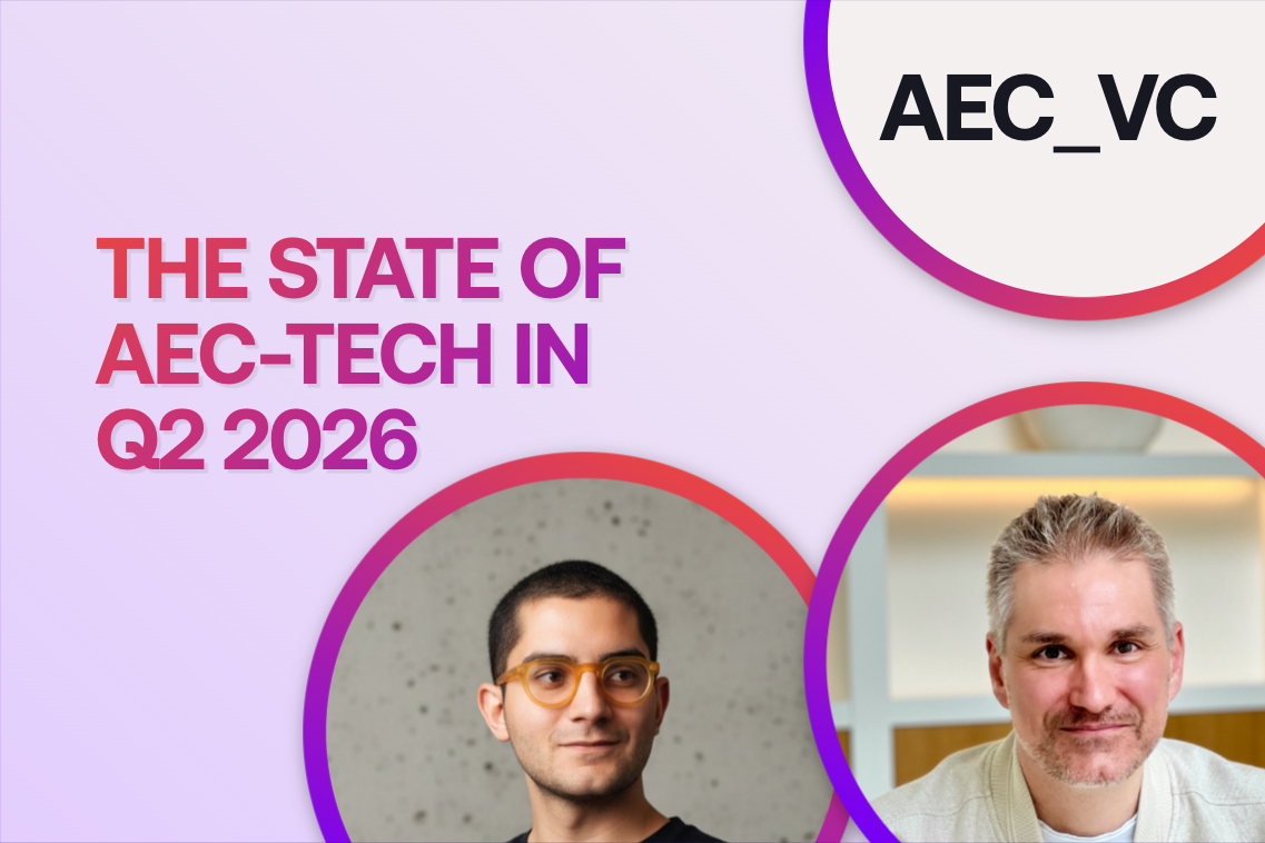 The State of AEC-Tech in Q2 2026