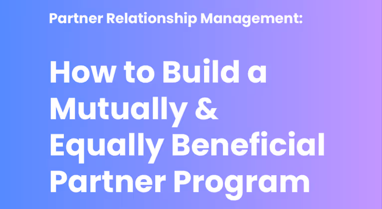 How to Build a Mutually & Equally Beneficial Partner Program