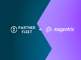 Magentrix Partner Management Platform strengthens capabilities with leading marketplace software – Partner Fleet