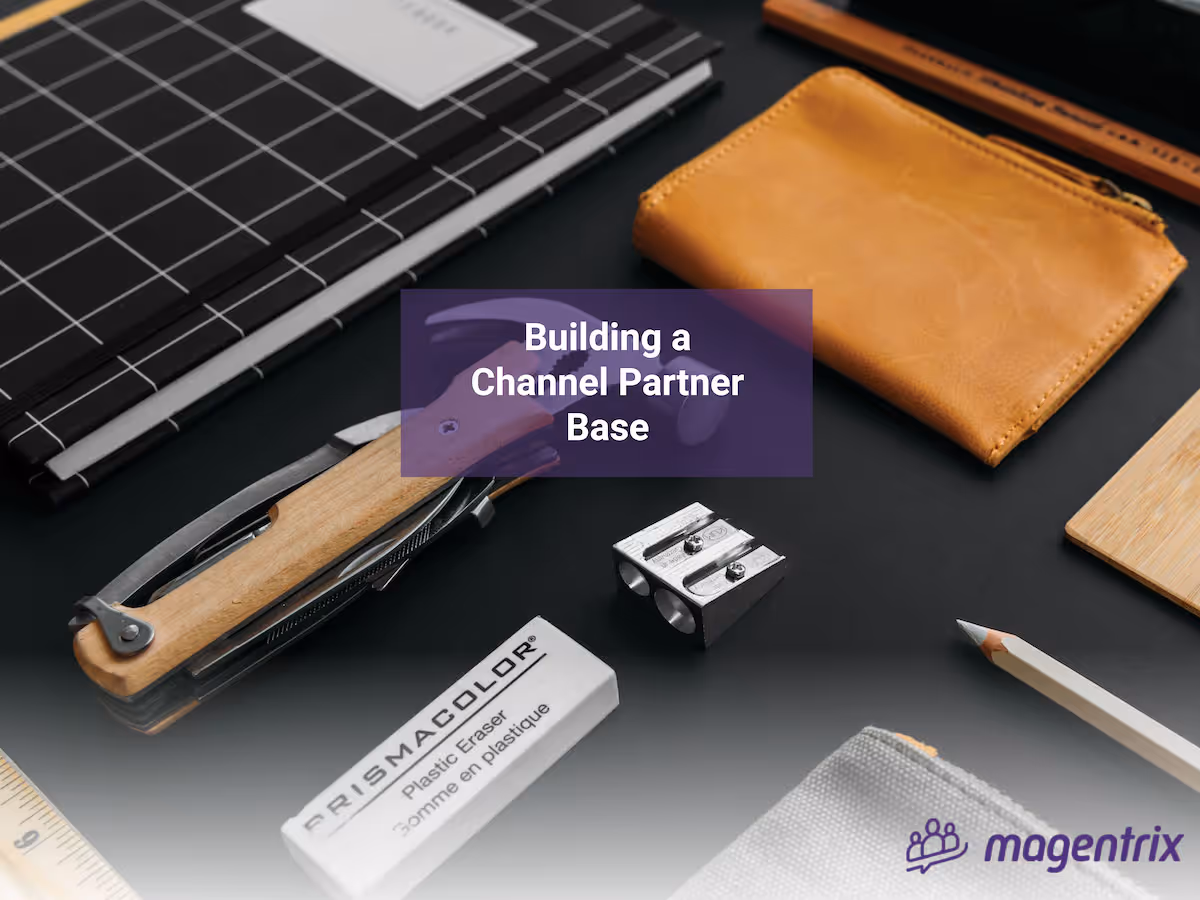 Step 3: Building your channel partner base