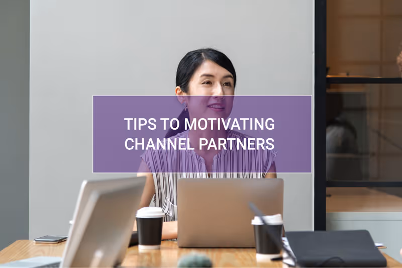 Tips for motivating channel partners