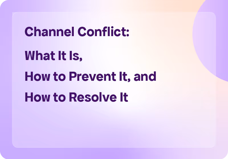 Channel Conflict: What It Is, How to Prevent It, and How to Resolve It