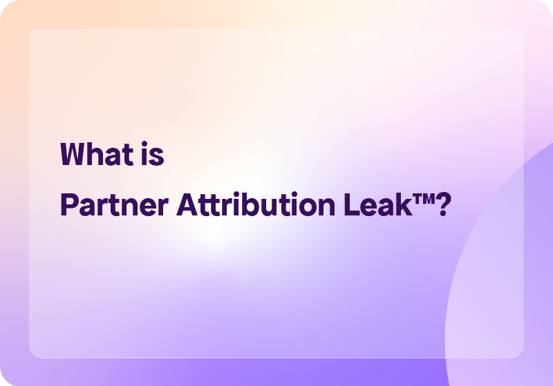 What is Partner Attribution Leak™? Why Partner Attribution Breaks: Structural Failures of a PRM with a Field-Mapping CRM Integration