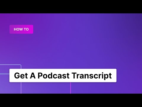 How to Get A Podcast Transcript | Rev