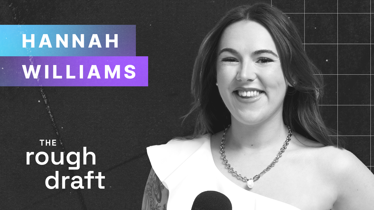A photo of Hannah Williams with her name and "The Rough Draft" copy on the lefthand side.