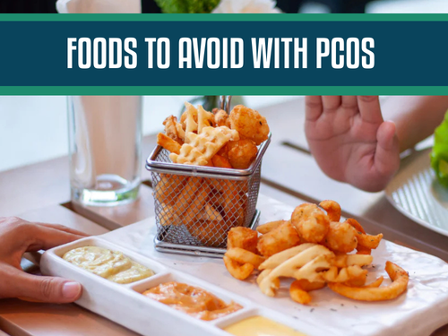 Foods to Avoid with PCOS: Key Dietary Tips for Managing Your Symptoms