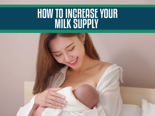 How to Increase Your Milk Supply: Boosting Breast Milk Supply Naturally While You Breastfeed
