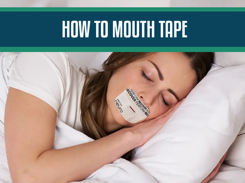 How to Mouth Tape: 11 Things to Know Before You Try It