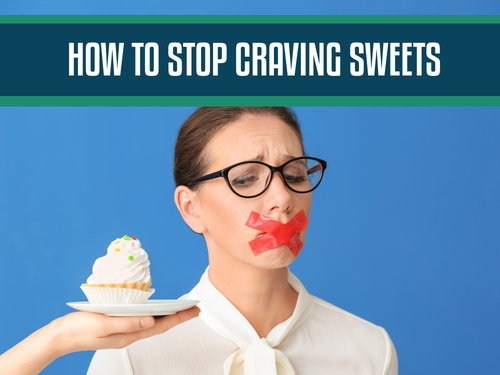 How to Stop Craving Sweets: Proven Strategies for a Healthier Lifestyle