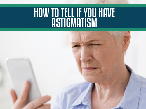 How to Tell If You Have Astigmatism: 5 Key Symptoms and Diagnostic Tips