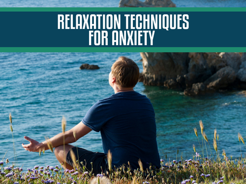 Relaxation Techniques for Anxiety: Calming Strategies to Ease Your Mind