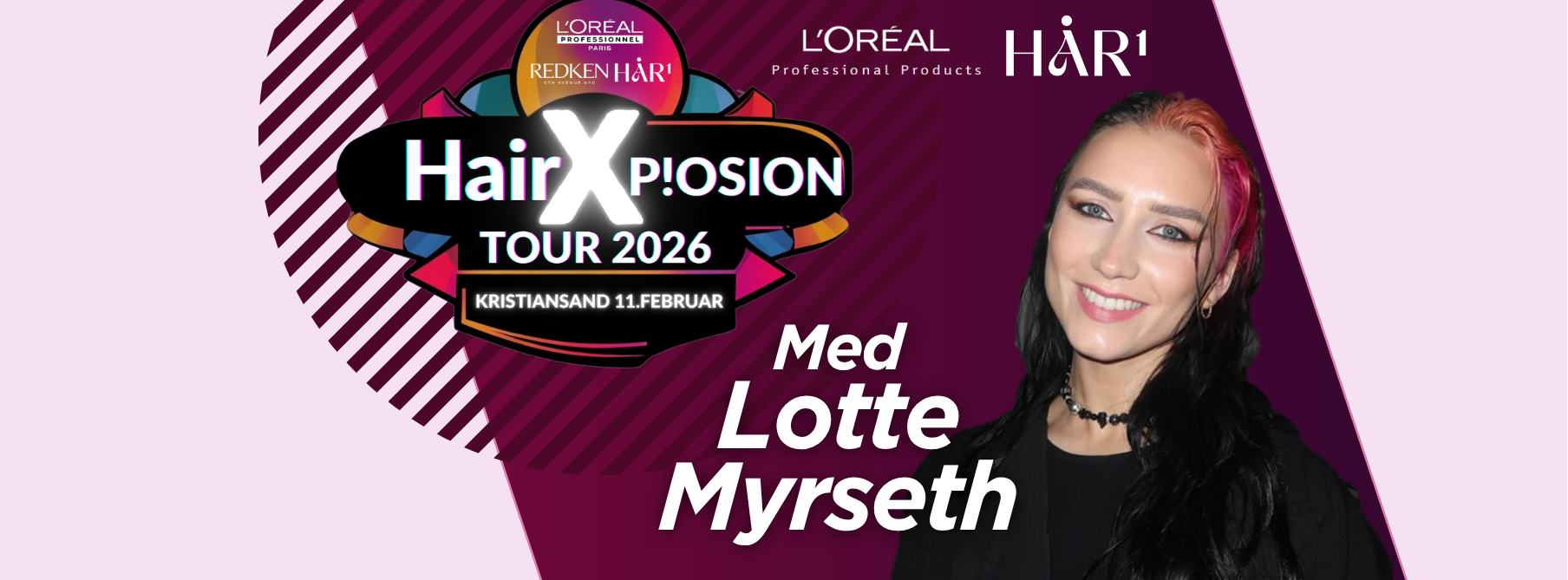HairXp!osion Tour 2026 – Kristiansand | Med Lotte Myrseth
