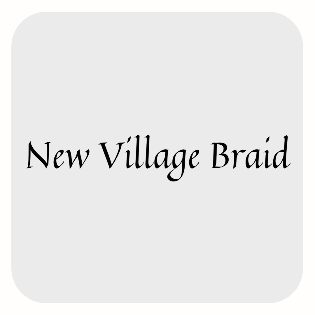 New Village Braid