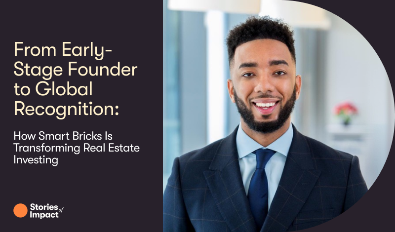 From Early-Stage Founder to Global Recognition: How Smart Bricks Is Transforming Real Estate Investing