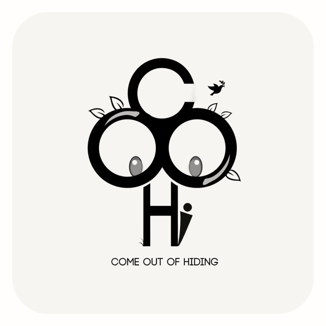 COME OUT OF HIDING