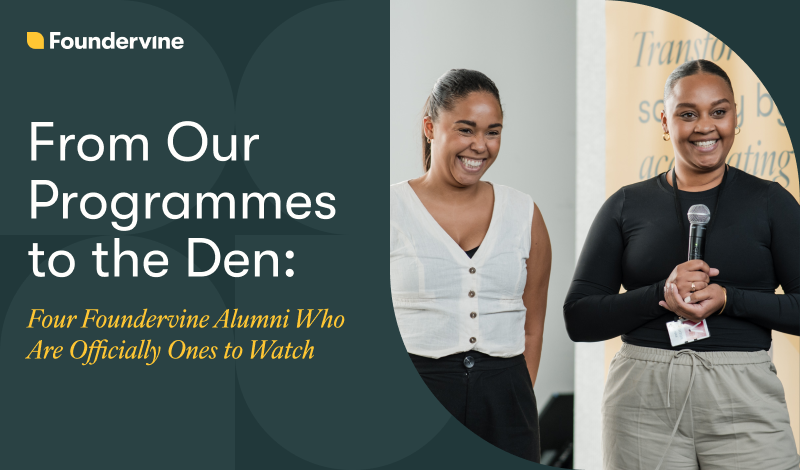 From Our Programmes to the Den: Four Foundervine Alumni Who Are Officially Ones to Watch