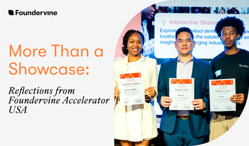 More Than a Showcase: Reflections from Foundervine Accelerator USA