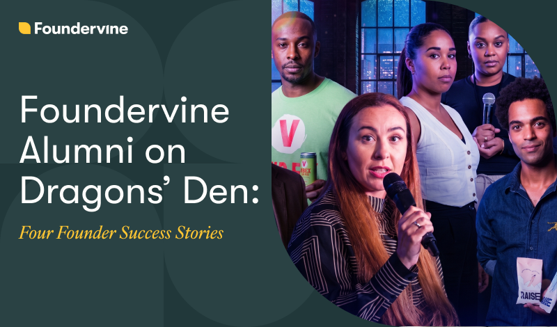 Foundervine Alumni on Dragons’ Den: Four Founder Success Stories