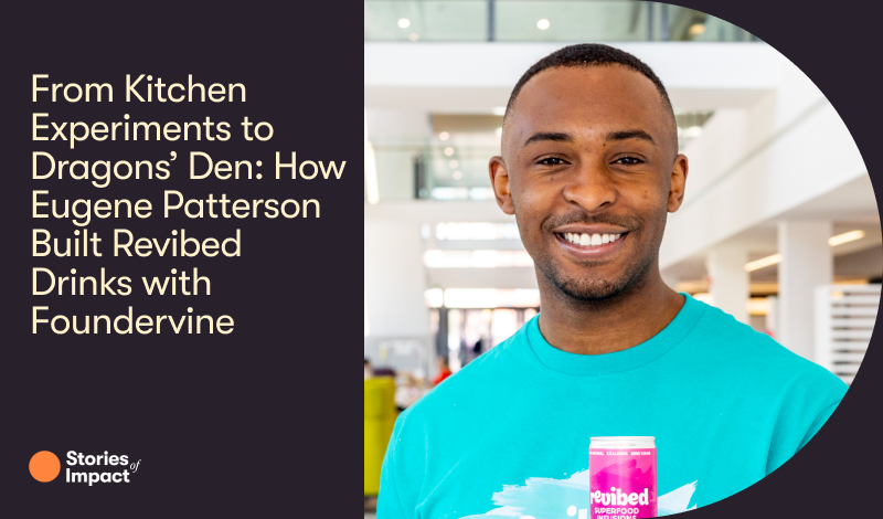 From Kitchen Experiments to Dragons’ Den: How Eugene Patterson Built Revibed Drinks with Foundervine