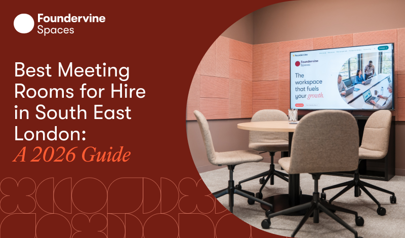Best Meeting Rooms for Hire in South East London: A 2026 Guide