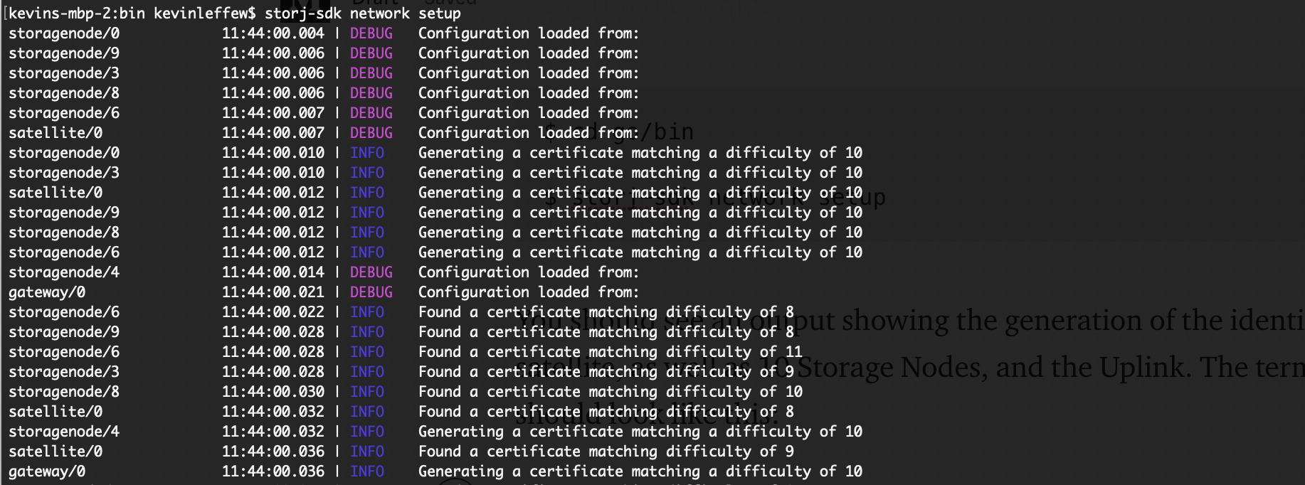 As shown above, the config is generate certificates for the storage nodes. The public key of the node’s certificate authority determines its node ID (which is the hash of the public key and acts as a proof-of-work threshold).