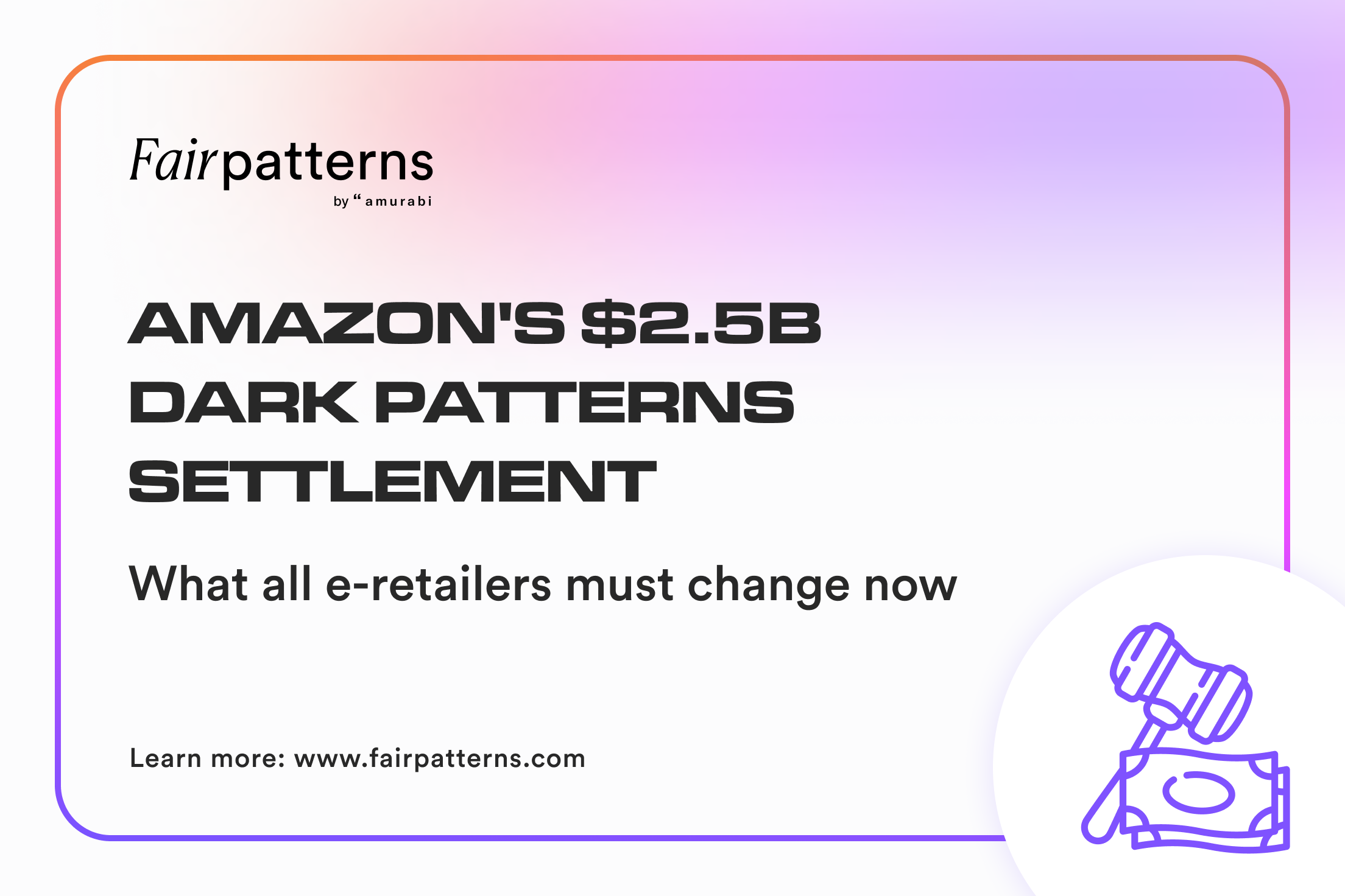 Amazon's $2.5B dark patterns settlement: What all e-retailers must change now