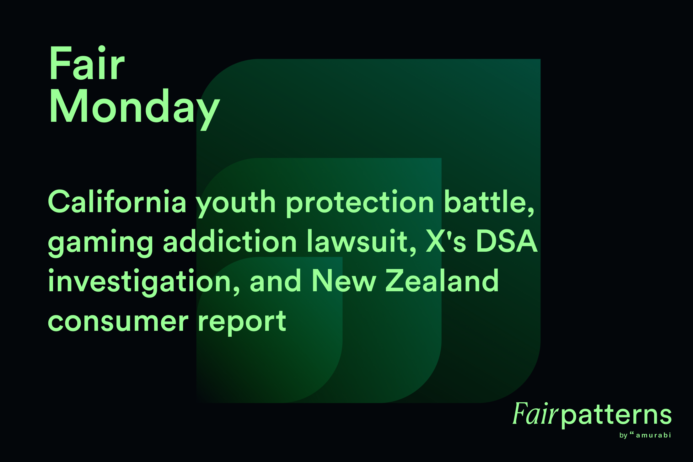 California youth protection battle, gaming addiction lawsuit, X's DSA investigation, and New Zealand consumer report