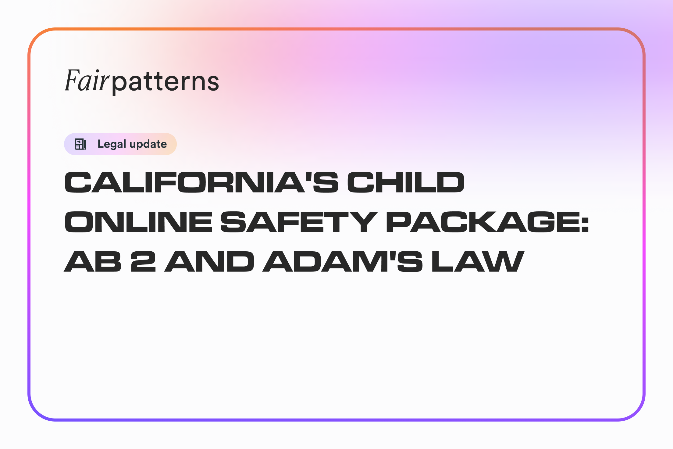 California's Child Online Safety Package: AB 2 and Adam's Law