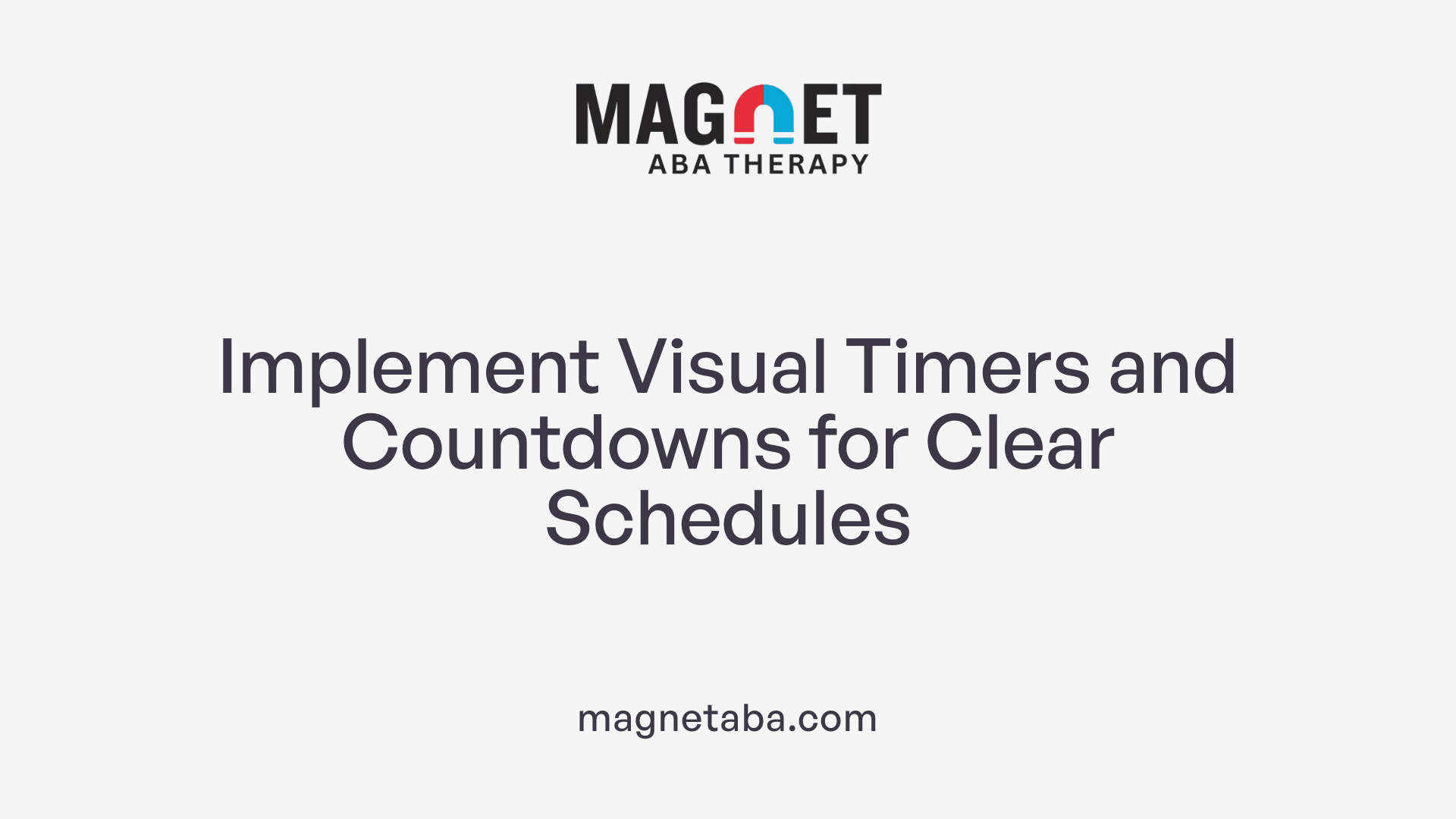 Implement Visual Timers and Countdowns for Clear Schedules