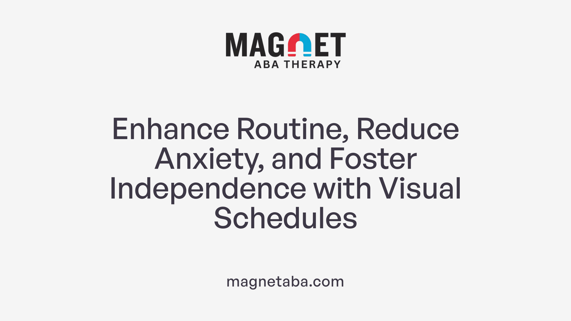 Enhance Routine, Reduce Anxiety, and Foster Independence with Visual Schedules